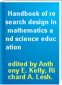 Handbook of research design in mathematics and science education