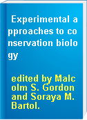 Experimental approaches to conservation biology