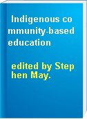 Indigenous community-based education