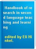 Handbook of research in second language teaching and learning