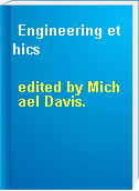 Engineering ethics