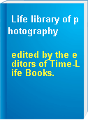 Life library of photography