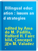 Bilingual education : issues and strategies