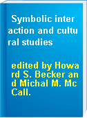 Symbolic interaction and cultural studies
