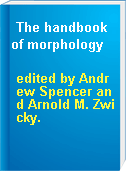 The handbook of morphology