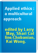 Applied ethics : a multicultural approach