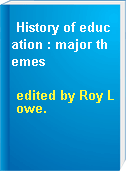 History of education : major themes