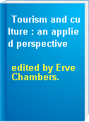 Tourism and culture : an applied perspective