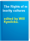 The Rights of minority cultures