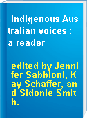 Indigenous Australian voices : a reader