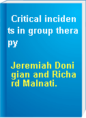 Critical incidents in group therapy