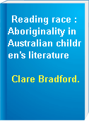 Reading race : Aboriginality in Australian children