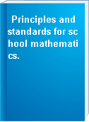 Principles and standards for school mathematics.