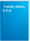 Family album, U.S.A.