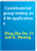Combinatorial group testing and its applications