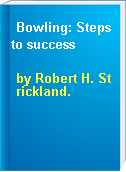 Bowling: Steps to success
