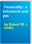 Personality : a behavioral analysis